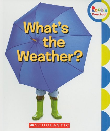 What's the Weather? (Rookie Preschool: Learn about Nature)