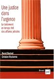Une justice dans l urgence : Le traitement en temps réel des affaires pénales