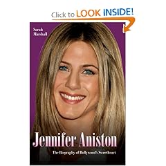Jennifer Aniston: The Biography of Hollywood's Sweetheart
