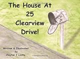 The House At 25 Clearview Drive!