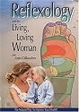 Reflexology And The Living, Loving Woman