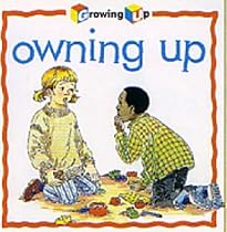 Owning Up (Growing Up)