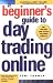 A Beginner's Guide To Day Trading Online