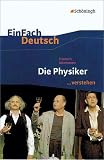 EinFach Deutsch ...verstehen. Interpretationshilfen: EinFach Deutsch ...verstehen: Friedrich D&uuml;rrenmatt. Die Physiker