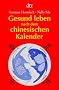 Gesund leben nach dem chinesischen Kalender
