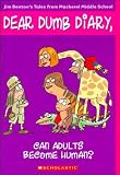 Can Adults Become Human? (Dear Dumb Diary)