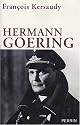 Hermann Goering : Le deuxi&egrave;me homme du IIIe Reich