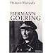 Hermann Goering : Le deuxi�me homme du IIIe Reich