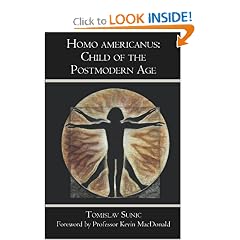 Homo americanus:: Child of the Postmodern Age