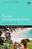 Tourism and Poverty Reduction: Pathways to Prosperity (Tourism, Environment and Development)