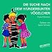 Die Suche nach dem wunderbunten V�gelchen