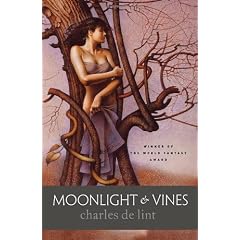 Moonlight And Vines: A Newford Collection