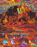 Graphics Gems V (IBM Version) (The Morgan Kaufmann Series in Computer Graphics) (No. 5)