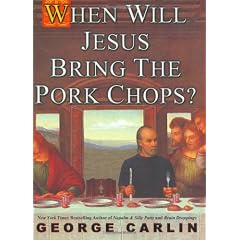When Will Jesus Bring The Pork Chops?