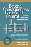 Beyond Consequences, Logic and Control: Volume 1