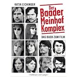 "Der Baader-Meinhof-Komplex" Das Buch zum Filmvon "Katja Eichinger"