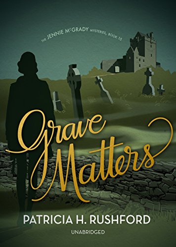 Grave Matters (The Jennie McGrady Mysteries Book 15)