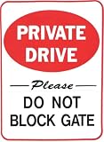 Do Not Block Gate sign, Private Drive sign, Driveway, Private Property sign