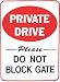 Do Not Block Gate sign, Private Drive sign, Driveway, Private Property sign