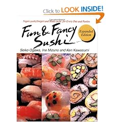 Fun & Fancy Sushi: Nigiri-zushi, Onigiri and Maki-zushi for Every Day and Parties