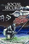 Social Security: Immaculate Deception - A National Disgrace