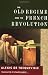 The Old Regime and the French Revolution The Old Regime and the French Revolution