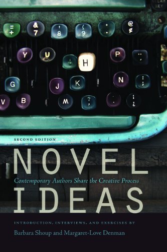 Novel Ideas: Contemporary Authors Share the Creative Process