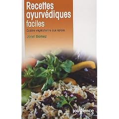 Recettes ayurv�diques faciles : Cuisine v�g�tarienne aux �pices