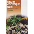 Recettes ayurv�diques faciles : Cuisine v�g�tarienne aux �pices