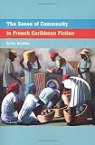 The sense of community in French Caribbean fiction