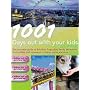 1001 Days Out with Your Kids 2007