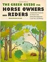 The Green Guide for Horse Owners and Riders: Sustainable Practices for Horse Care, Stable Management, Land Use, and Riding