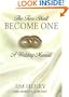 The Two Shall Become One: A Wedding Manual