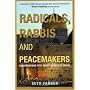 Radicals, Rabbis and Peacemakers: Conversations with Jewish Critics of Israel