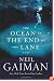 The Ocean at the End of the Lane: A Novel