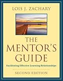 The Mentor's Guide: Facilitating Effective Learning Relationships