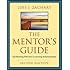 The Mentor's Guide: Facilitating Effective Learning Relationships
