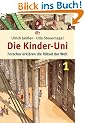 Die Kinder-Uni 1: Forscher erkl�ren die R�tsel der Welt