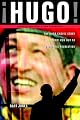 Hugo!: The Hugo Chavez Story from Mud Hut to Perpetual Revolution