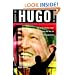 Hugo!: The Hugo Chavez Story from Mud Hut to Perpetual Revolution