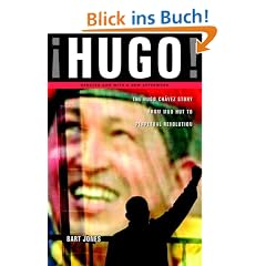 Hugo!: The Hugo Chavez Story from Mud Hut to Perpetual Revolution