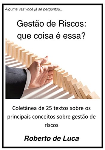 Gestão De Riscos Que Coisa é Essa? (Portuguese Edition)