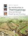 An Introduction to Thermogeology: Ground Source Heating and Cooling