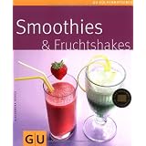 Smoothies & Fruchtshakes (GU K�chenratgeber Relaunch 2006)von "Alessandra Redies"