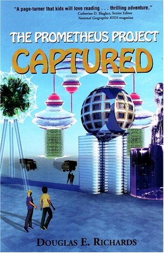 The Prometheus Project: Captured