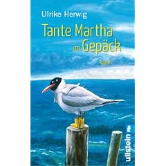 Tante Martha im Gep�ck: Roman