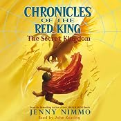 Chronicles of the Red King: The Secret Kingdom | [Jenny Nimmo]