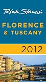 Rick Steves' Florence and Tuscany 2012