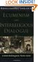 Ecumenism and Interreligious Dialogue: Unitatis Redintegratio, Nostra Aetate (Rediscovering Vatican II)