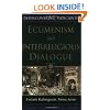 Ecumenism and Interreligious Dialogue: Unitatis Redintegratio, Nostra Aetate (Rediscovering Vatican II)